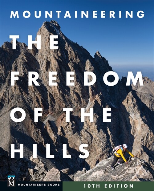 Mountaineering: The Freedom of the Hills (Hardcover, 10)