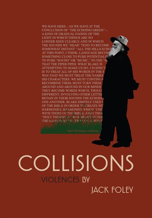 Collisions: Violences by Jack Foley (Hardcover)