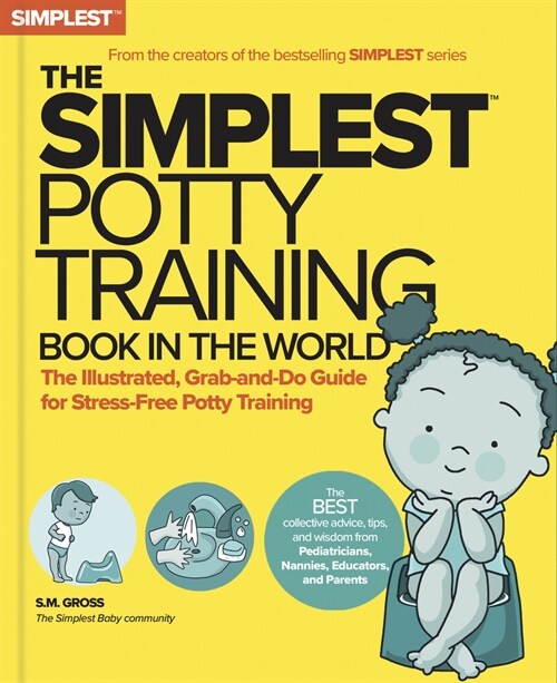 The Simplest Potty-Training Book in the World: You Got This! the Illustrated, Grab-And-Do Guide for Stress-Free Potty Success (Paperback)