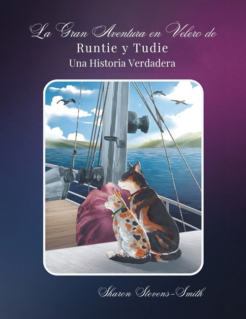 La Gran Aventura en Velero de Runtie y Tudie: Una Historia Verdadera (Paperback)