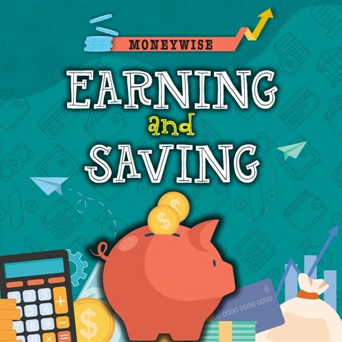 Earning and Saving (Hardcover)