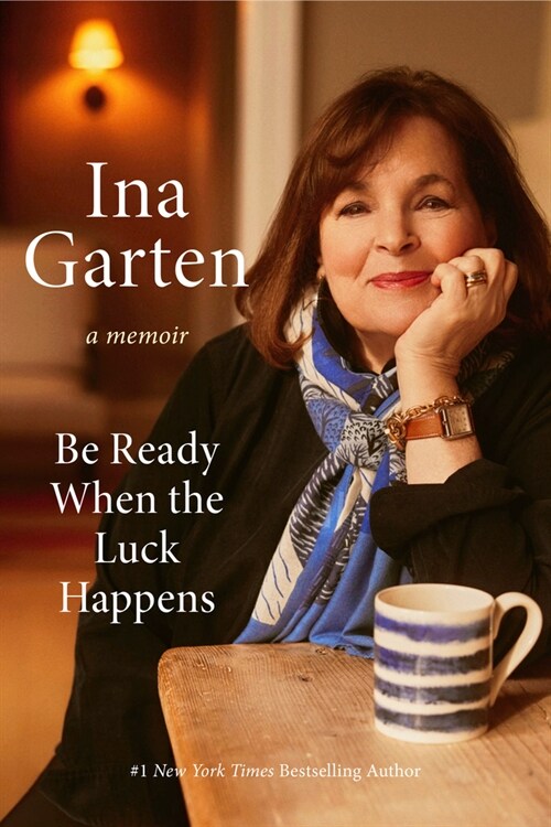 Be Ready When the Luck Happens: A Memoir (Hardcover)