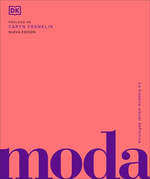Moda (Fashion): La Historia Visual Definitva (Hardcover)