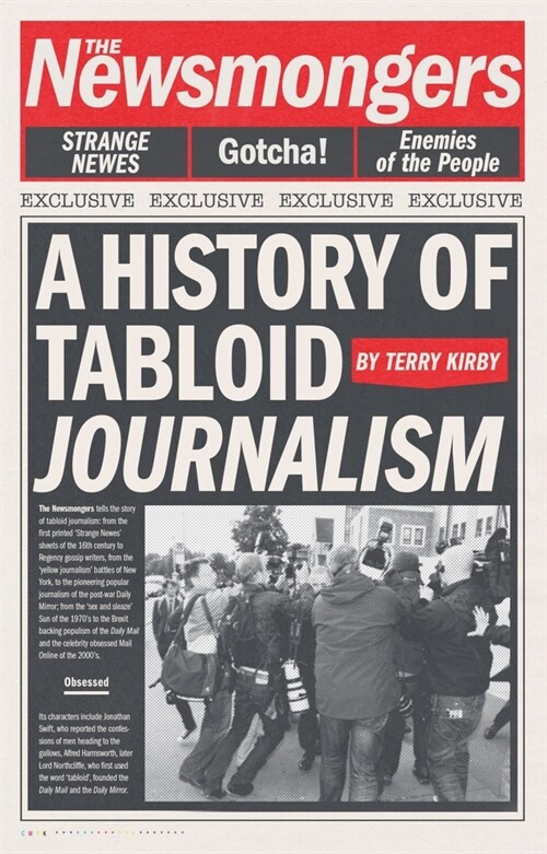 The Newsmongers : A History of Tabloid Journalism (Hardcover)