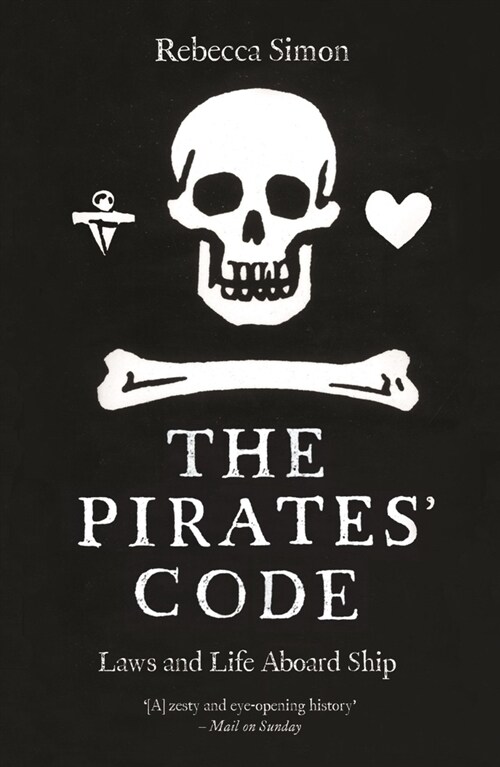 The Pirates Code : Laws and Life Aboard Ship (Paperback)