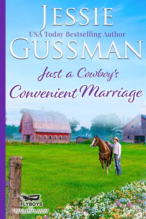 Just a Cowboys Convenient Marriage (Sweet western Christian romance book 1) (Flyboys of Sweet Briar Ranch in North Dakota) Large Print Edition (Paperback)