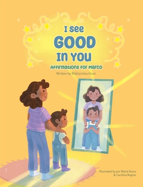 I See Good in You: Affirmations for Marco (Hardcover)