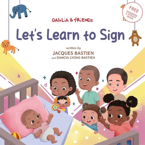 Lets Learn to Sign: A Childrens Story About American Sign Language (Paperback)