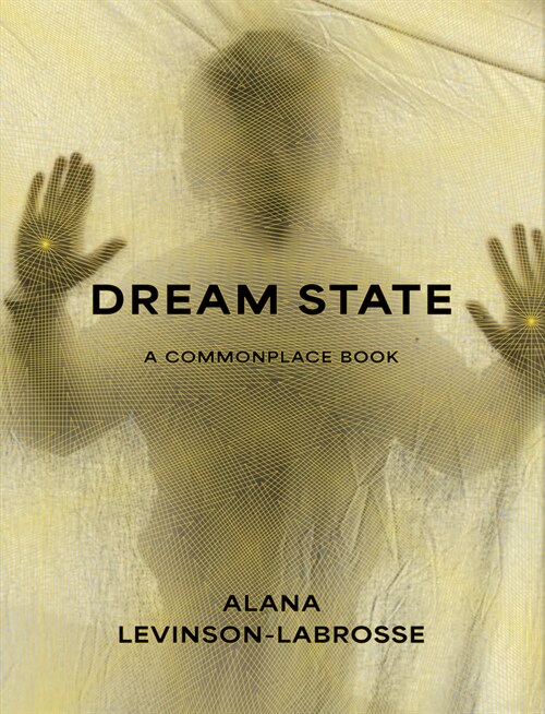 Dream State: A Commonplace Book (Hardcover)