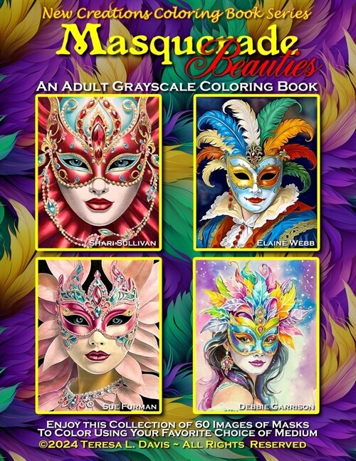 New Creations Coloring Book Series: Masquerade Beauties: an A.I. generated adult grayscale coloring book (coloring book for grownups) featuring images (Paperback)
