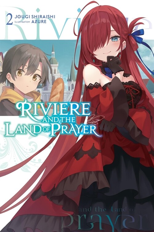 Riviere and the Land of Prayer, Vol. 2 (Light Novel): Volume 2 (Paperback)