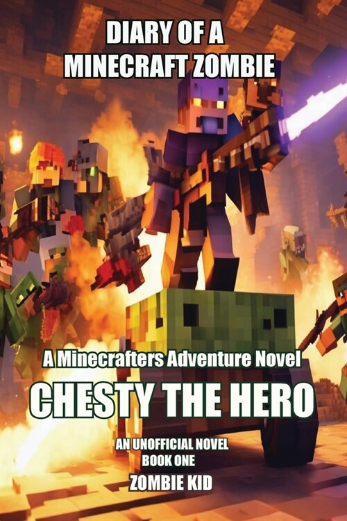 Diary of a Minecraft Zombie: Chesty the Hero (Paperback)
