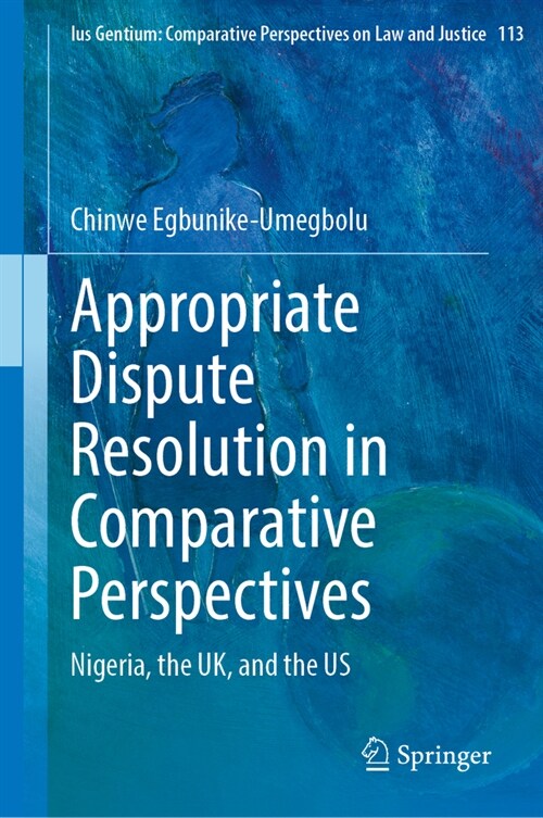 Appropriate Dispute Resolution in Comparative Perspectives: Nigeria, the Uk, and the Us (Hardcover, 2024)