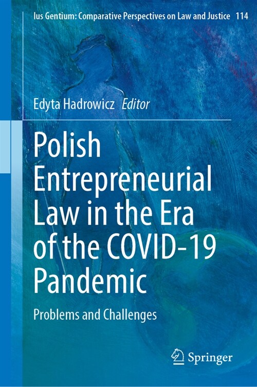 Polish Entrepreneurial Law in the Era of the Covid-19 Pandemic: Problems and Challenges (Hardcover, 2024)