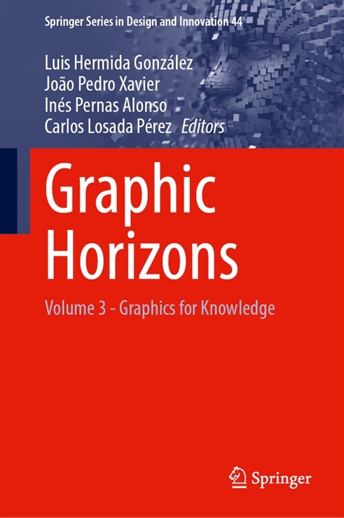 Graphic Horizons: Volume 3 - Graphics for Knowledge (Hardcover)