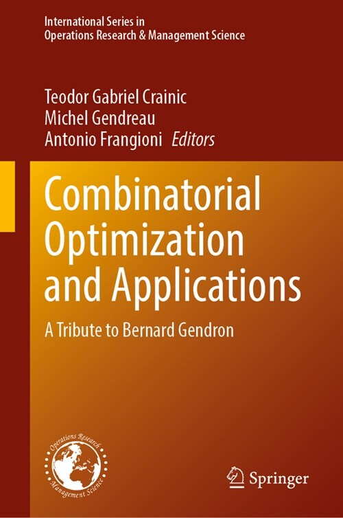 Combinatorial Optimization and Applications: A Tribute to Bernard Gendron (Hardcover, 2024)