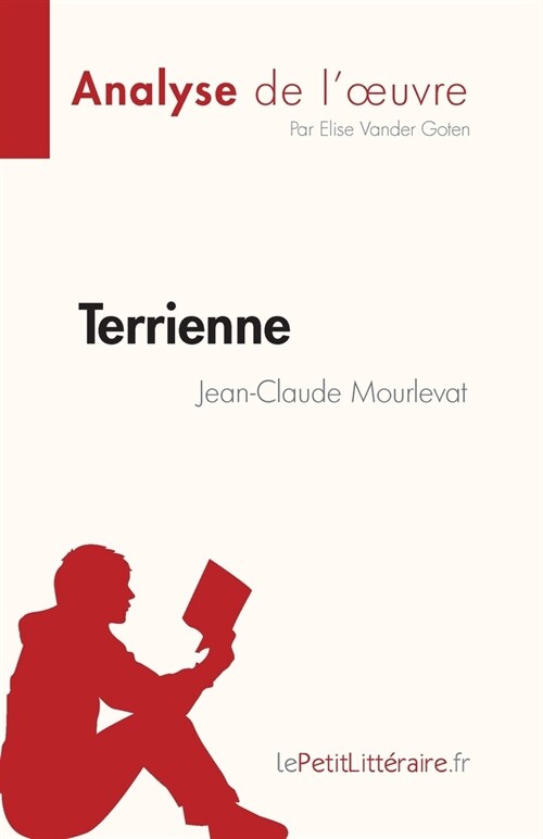 Terrienne de Jean-Claude Mourlevat (Analyse de loeuvre): R?um?complet et analyse d?aill? de loeuvre (Paperback)