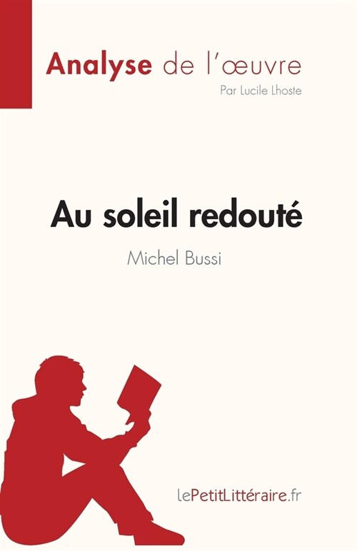 Au soleil redout?de Michel Bussi (Analyse de loeuvre): R?um?complet et analyse d?aill? de loeuvre (Paperback)