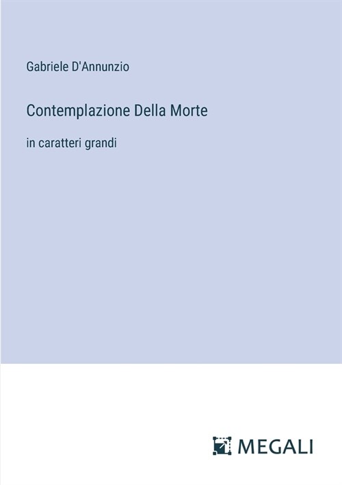 Contemplazione Della Morte: in caratteri grandi (Paperback)