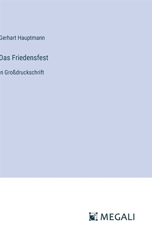 Das Friedensfest: in Gro?ruckschrift (Hardcover)