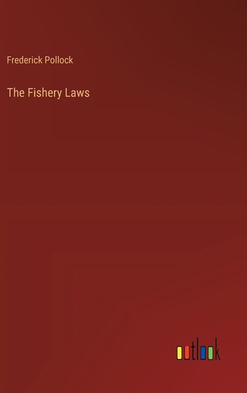 The Fishery Laws (Hardcover)