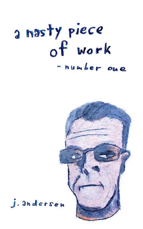 A Nasty Piece of Work: number one (Paperback)