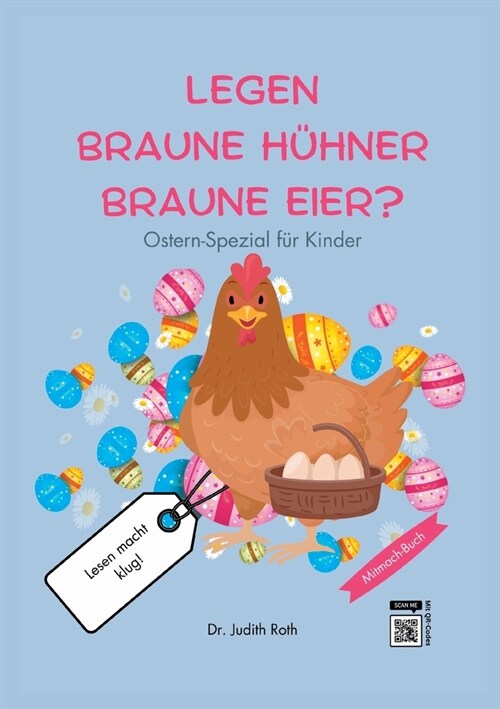 Legen braune H?ner braune Eier?: Ostern-Spezial f? Kinder / Lesen macht klug! (Paperback)