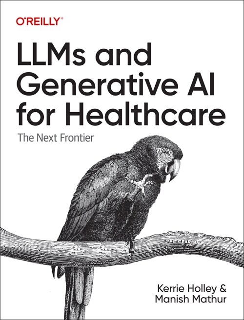 Llms and Generative AI for Healthcare: The Next Frontier (Paperback)