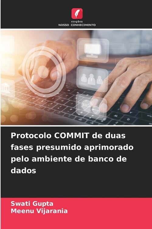 Protocolo COMMIT de duas fases presumido aprimorado pelo ambiente de banco de dados (Paperback)