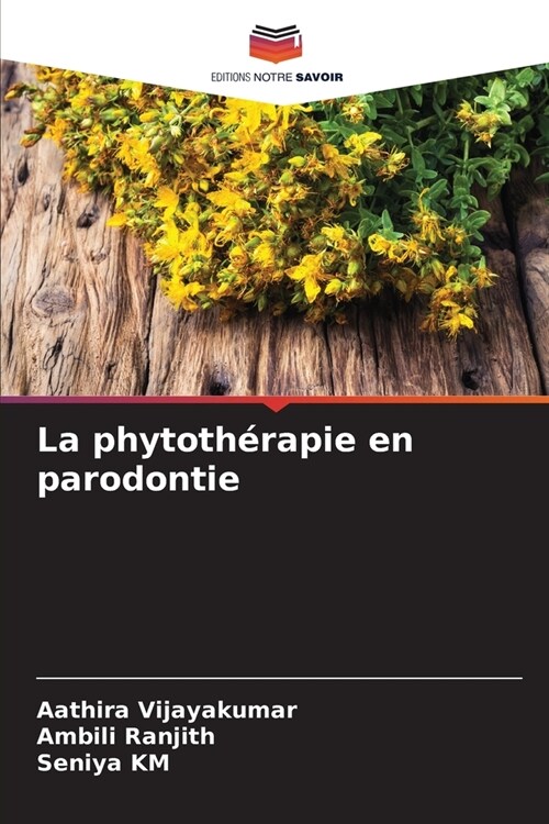 La phytoth?apie en parodontie (Paperback)