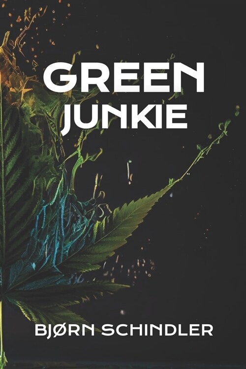 Green Junkie (Paperback)