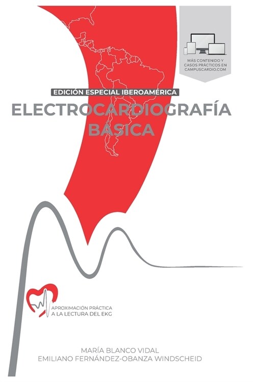 ELECTROCARDIOGRAFÍA BÁSICA. Aproximación práctica a la lectura del EKG: Versi? Iberoam?ica (Paperback)