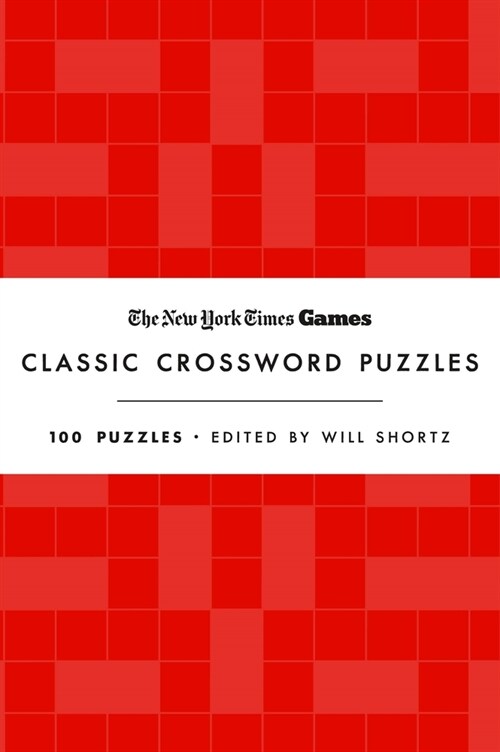 New York Times Games Classic Crossword Puzzles (Red and White): 100 Puzzles Edited by Will Shortz (Hardcover)