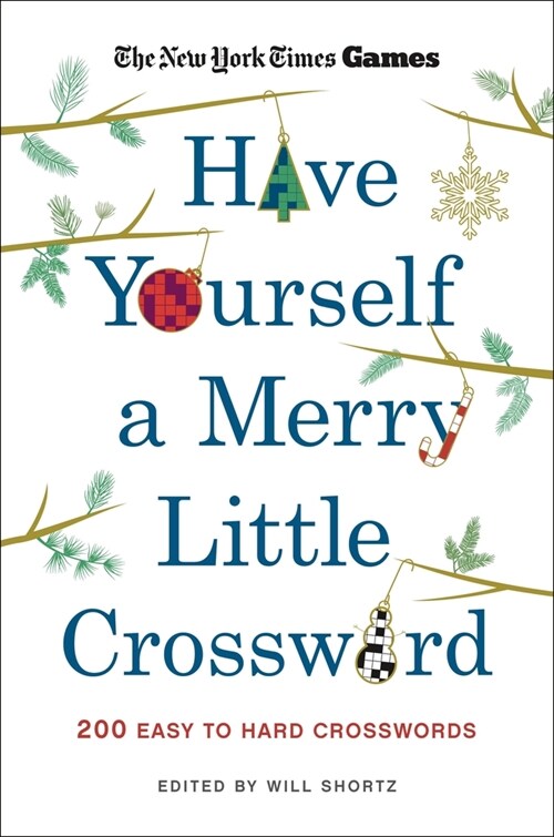 New York Times Games Have Yourself a Merry Little Crossword: 200 Easy to Hard Puzzles (Paperback)