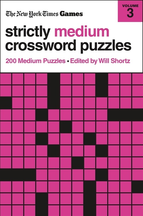 New York Times Games Strictly Medium Crossword Puzzles Volume 3: 200 Medium Puzzles (Paperback)