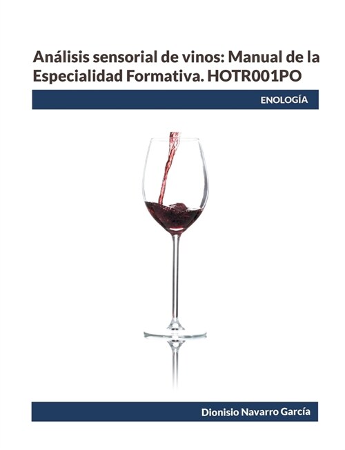 An?isis sensorial de vinos: Manual de la Especialidad Formativa. HOTR001PO (Paperback)