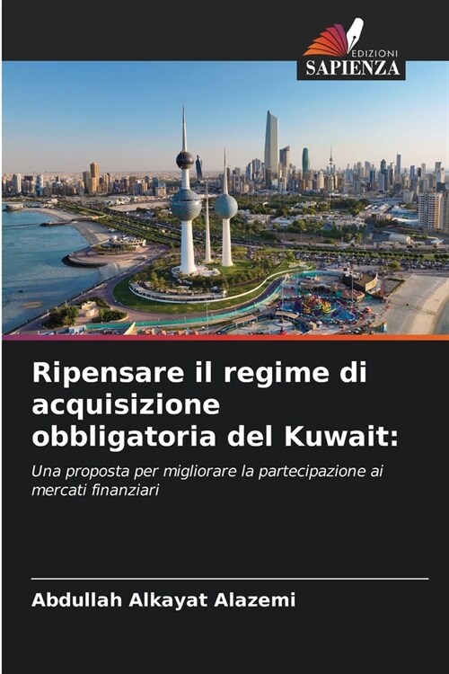Ripensare il regime di acquisizione obbligatoria del Kuwait (Paperback)