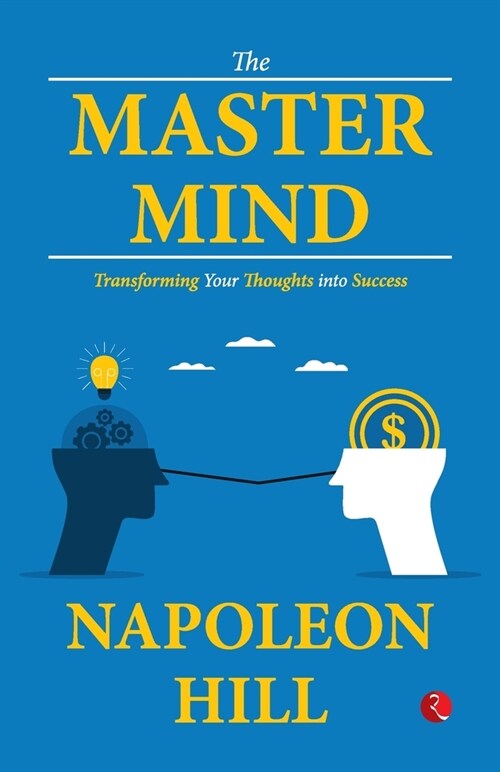 The Master Mind: Transforming Your Thoughts into Success (Paperback)