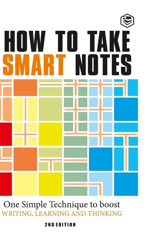 How to Take Smart Notes: One Simple Technique to Boost Writing, Learning and Thinking (Hardcover Library Edition) (Hardcover)