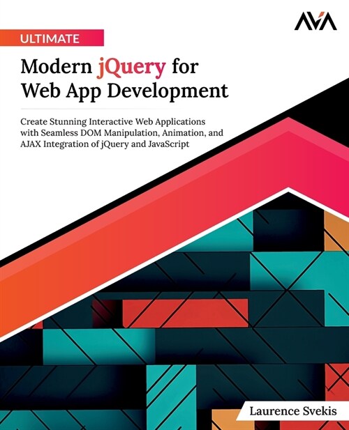 Ultimate Modern jQuery for Web App Development (Paperback)
