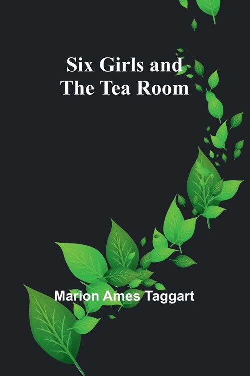 Six Girls and the Tea Room (Paperback)