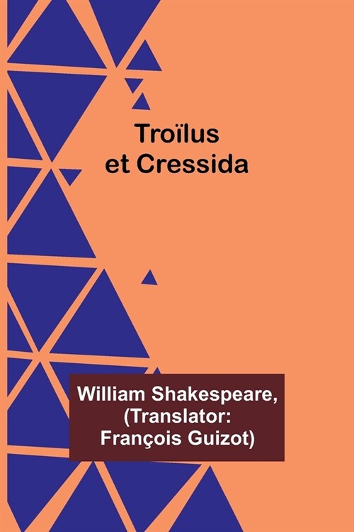 Tro?us et Cressida (Paperback)