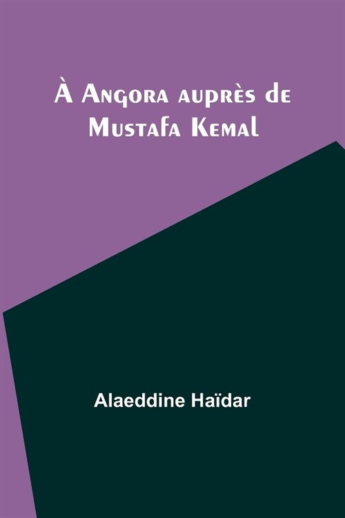 ?Angora aupr? de Mustafa Kemal (Paperback)