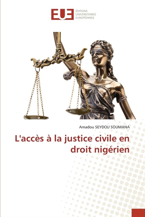 Lacc? ?la justice civile en droit nig?ien (Paperback)