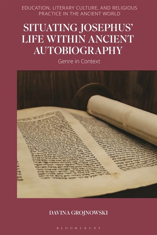 Situating Josephus’ Life within Ancient Autobiography : Genre in Context (Paperback)