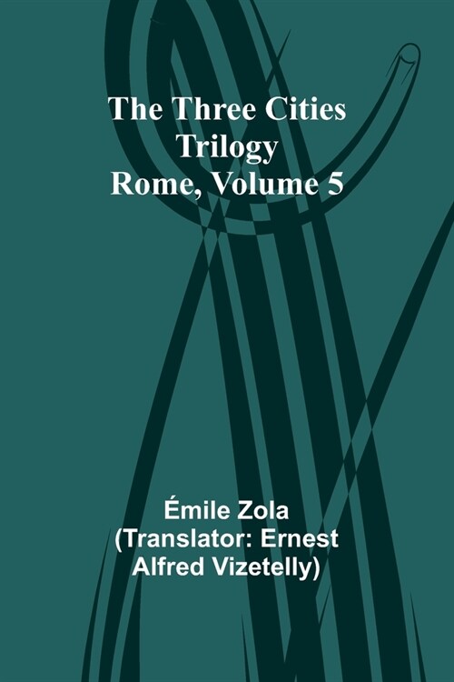 The Three Cities Trilogy: Rome, Volume 5 (Paperback)