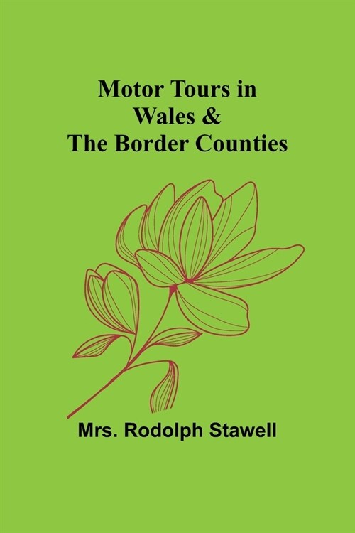 Motor Tours in Wales & the Border Counties (Paperback)