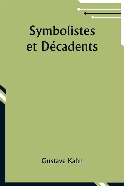 Symbolistes et D?adents (Paperback)