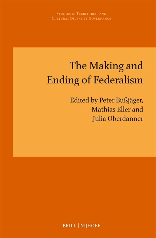 The Making and Ending of Federalism (Hardcover)