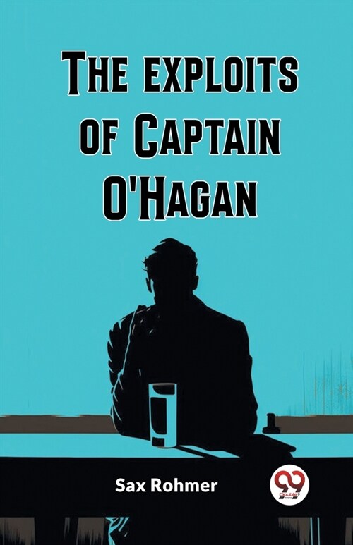 The Exploits Of Captain OHagan (Paperback)